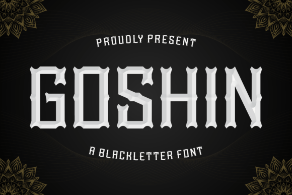 Goshin Font: Bold, Blackletter Design
